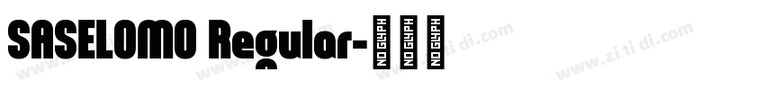 SASELOMO Regular字体转换
